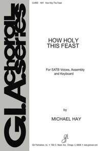 Michael H. Hay: How Holy This Feast