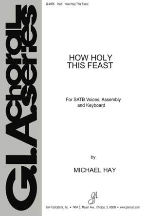 Michael H. Hay: How Holy This Feast