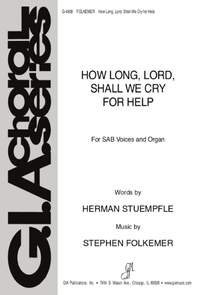 Stephen Folkemer: How Long, Lord, Should I Cry for Help