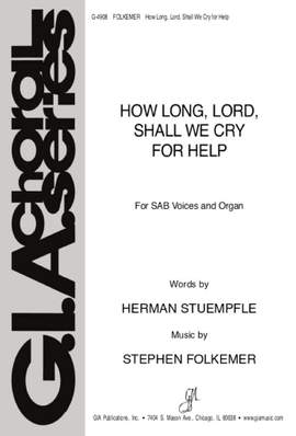 Stephen Folkemer: How Long, Lord, Should I Cry for Help