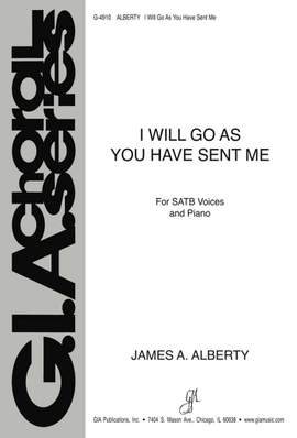 James A. Alberty: I Will Go As You Have Sent Me