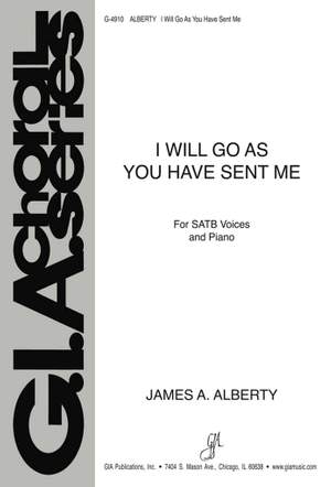 James A. Alberty: I Will Go As You Have Sent Me