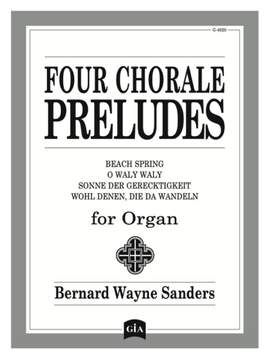 Bernard Sanders: Four Chorale Preludes