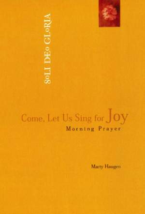 Marty Haugen: Come, Let Us Sing for Joy