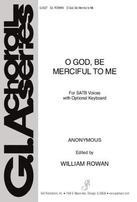 William Rowan: O God, Be Merciful to Me