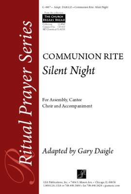 Gary A. Daigle: Silent Night: Communion Rite