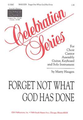 Marty Haugen: Forget Not What God Has Done