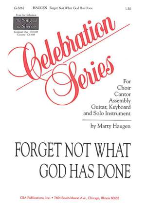 Marty Haugen: Forget Not What God Has Done
