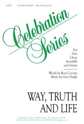 Gary A. Daigle_Rory Cooney: Way, Truth and Life