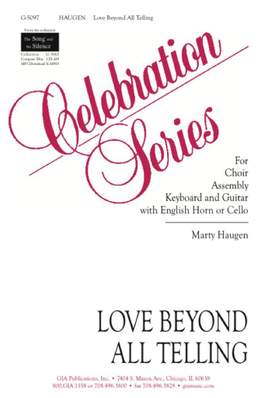 Marty Haugen: Love beyond All Telling