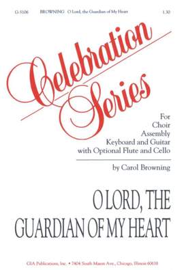Carol Browning: O Lord, The Guardian of My Heart