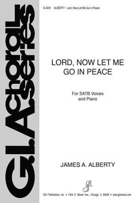 James A. Alberty: Lord, Now Let Me Go in Peace
