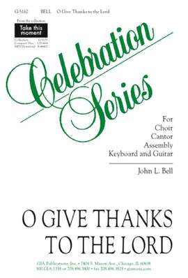 John L. Bell_Iona Community: O Give Thanks to the Lord