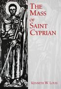 Kenneth W. Louis: The Mass of Saint Cyprian