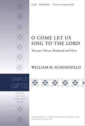 William M. Schoenfeld: O Come Let Us Sing to the Lord