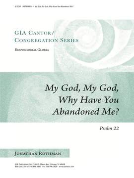 Jonathan S. Rothman: My God, My God, Why Have You Abandoned Me?