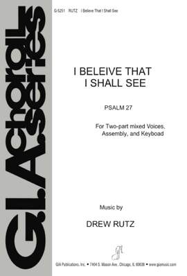 Drew Rutz: I Believe That I Shall See