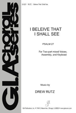 Drew Rutz: I Believe That I Shall See
