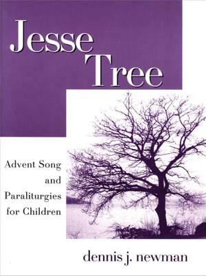 Dennis Newman: Jesse Tree - Singers' Edition
