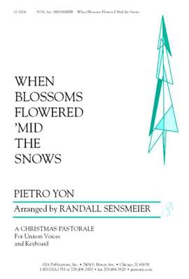 Pietro Yon: When Blossoms Flowered 'Mid the Snow