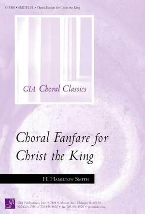 H. Hamilton Smith: Choral Fanfare for Christ the King