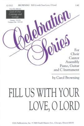 Carol Browning: Fill Us with Your Love, O Lord