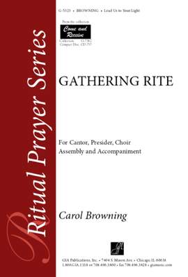 Carol Browning: Lead Us to Your Light: Gathering Rite