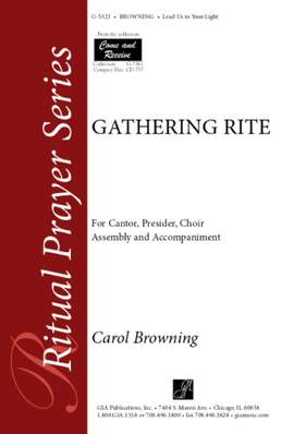 Carol Browning: Lead Us to Your Light: Gathering Rite