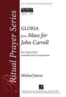 J. Michael Joncas: Gloria from Mass for John Carroll