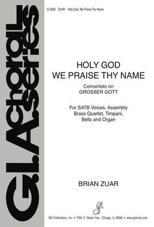 Brian Zuar: Holy God, We Praise Thy Name: Concertato
