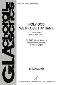Brian Zuar: Holy God, We Praise Thy Name: Concertato