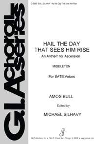 Amos Bull: Hail the Day That Sees Him Rise