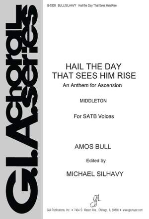 Amos Bull: Hail the Day That Sees Him Rise