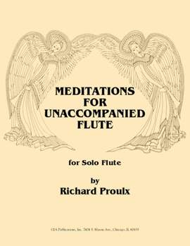 Richard Proulx: Meditations for Unaccompanied Flute
