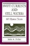 John A. Dalles: Swift Currents and Still Waters