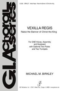 Michael M. Birkley: Vexilla Regis