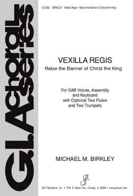 Michael M. Birkley: Vexilla Regis
