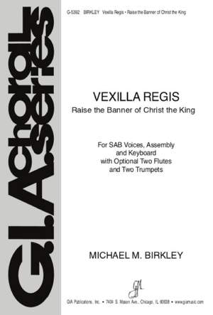 Michael M. Birkley: Vexilla Regis