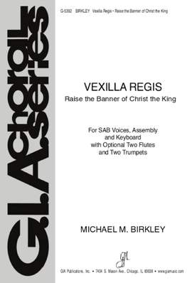 Michael M. Birkley: Vexilla Regis