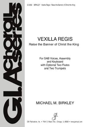 Michael M. Birkley: Vexilla Regis