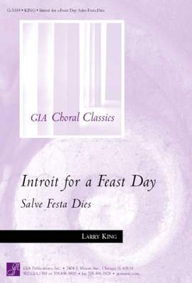 Larry King: Introit for a Feast Day