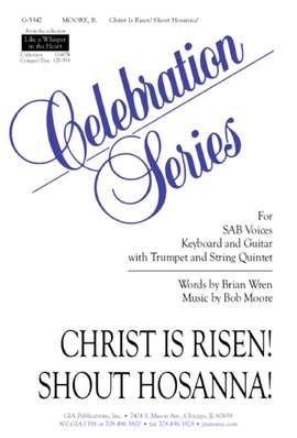Bob Moore: Christ Is Risen! Shout Hosanna!