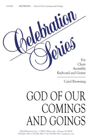 Carol Browning: God of Our Comings and Goings