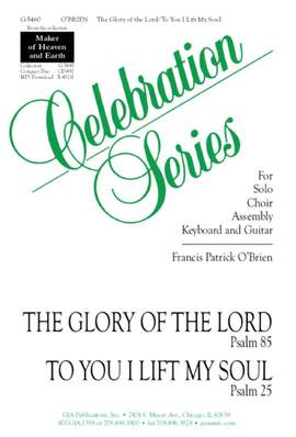 Francis Patrick O'Brien: Glory of the Lord, The / To You, I Lift My Soul