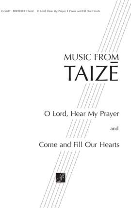 Jacques Berthier: O Lord, Hear My Prayer / Come and Fill Our Hearts