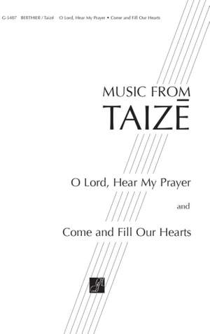 Jacques Berthier: O Lord, Hear My Prayer / Come and Fill Our Hearts