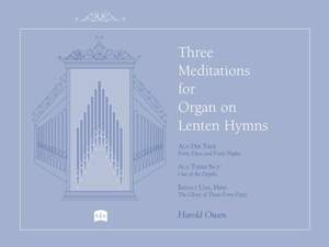 Harold Owen: Three (3) Meditations for Organ on Lenten Hymns
