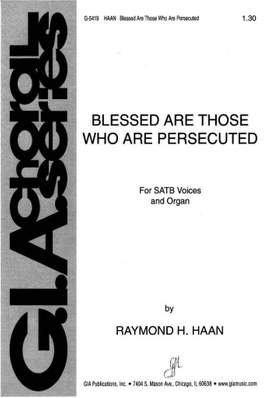 Raymond H. Haan: Blessed Are Those Who Are Persecuted