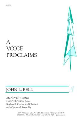 John L. Bell: A Voice Proclaims