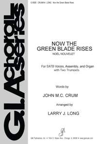 Larry J. Long: Now the Green Blade Rises